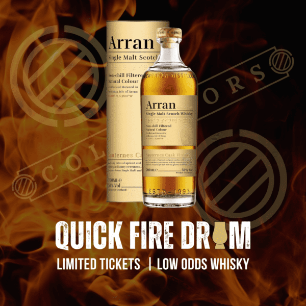 QUICK FIRE DRAM - Arran Sauternes Cask!