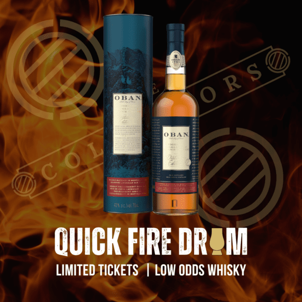 QUICK FIRE DRAM! Oban Distillers Edition!