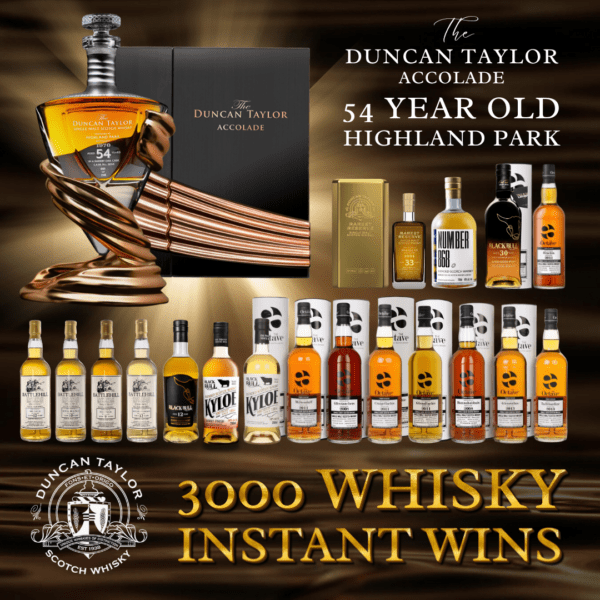WIN THE RAREST ACCOLADE! DUNCAN TAYLOR HIGHLAND PARK 54 YEAR OLD WORTH £22,000! 3000 INSTANT WINS INCLUDING PREMIUM DUNCAN TAYLOR BOTTLES!