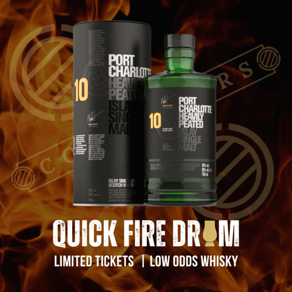 QUICK FIRE DRAM | Port Charlotte 10 Year Old!