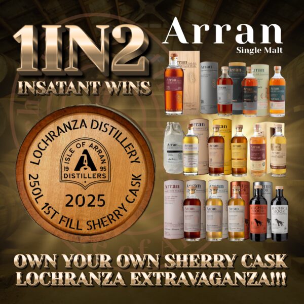 THE LOCHRANZA 1 In 2 EXTRAVAGANZA 3.0! THE SHERRY CASK EDITION! 2500 INSTANT WINS! 50% CHANCE TO WIN!