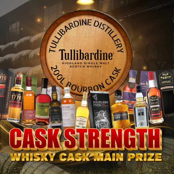 WIN A CASK OF WHISKY! 200L BOURBON CASK OF TULLIBARDINE + 200 INSTANT WINS!