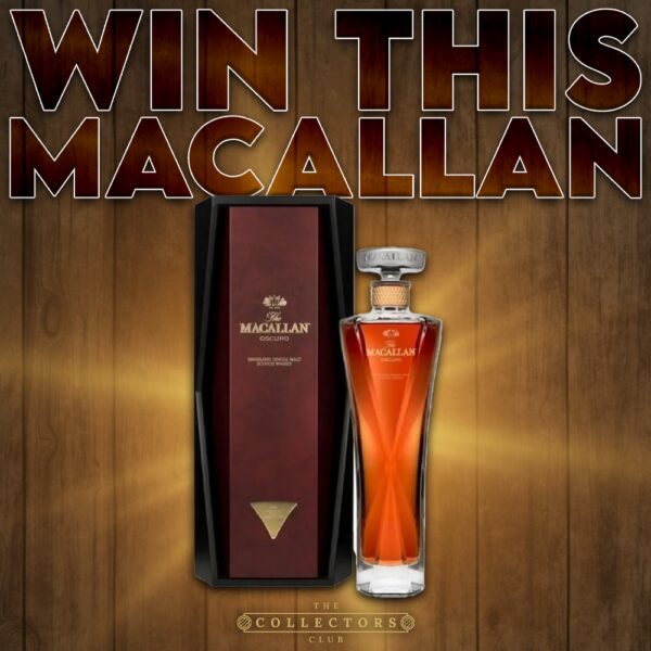 WIN THIS! THE MACALLAN OSCURO! TRAVEL EXCLUSIVE!