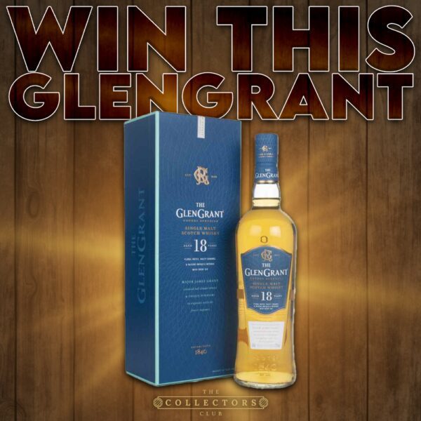 WIN THIS! THE GLENGRANT 18YO!