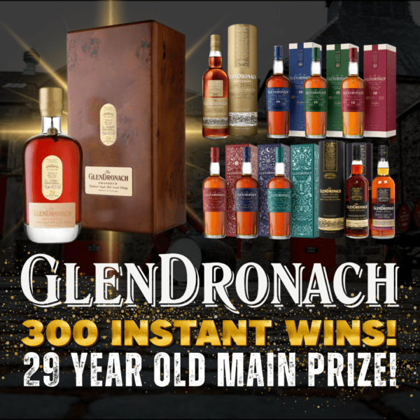 THE GLENDRONACH GREATS INSTANT WINS! GLENDRONACH GRANDEUR BATCH 12 END PRIZE & THE BEST GLENDRONACH BOTTLE PRIZES!  300 INSTANT WINS!