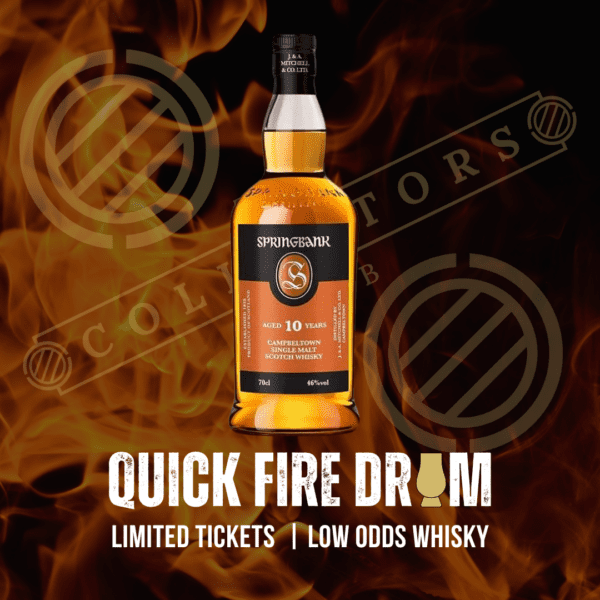 QUICK FIRE DRAM - SPRINGBANK 10 YO!