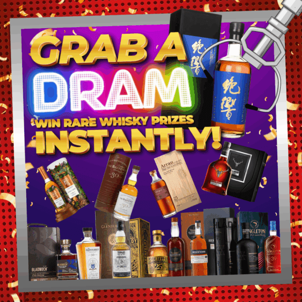 GRAB A DRAM!! WIN THE GREATEAST WHISKIES INSTANTLY + £500 END PRIZE + 5000 INSTANT WINS!